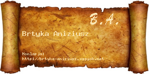 Brtyka Aniziusz névjegykártya